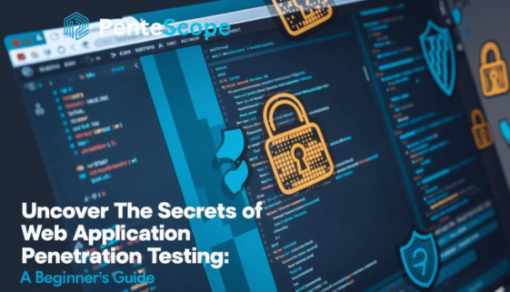 Uncover the Secrets of Web Application Penetration Testing A Beginner's Guide Web Application Penetration Testing