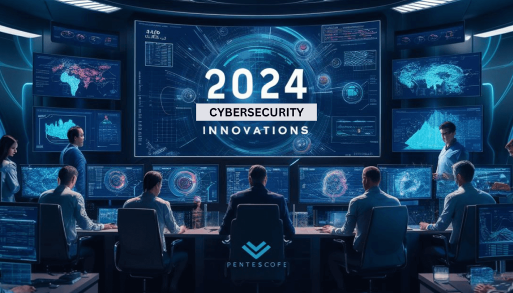 The Latest Advances in Cybersecurity Technology for 2024