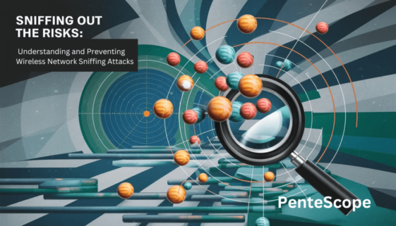 sniffing Sniffing Out the Risks: Understanding and Preventing Wireless Network Sniffing Attacks